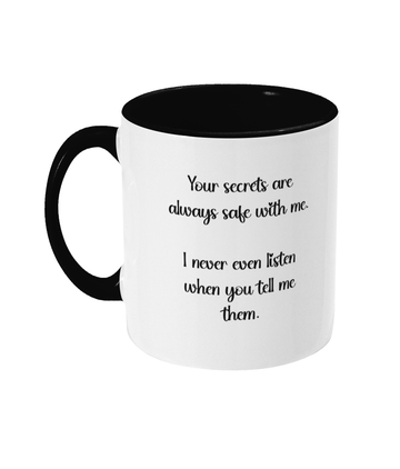 Two Toned Mug Your secrets are safe with me
