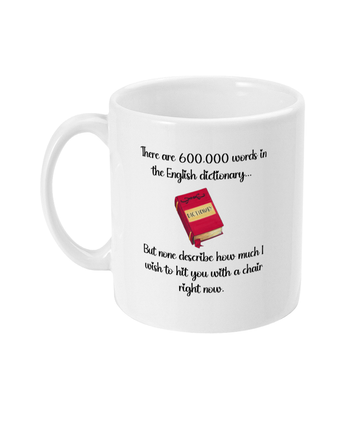 11oz Mug Cup - 600,000 words in the Dictionary
