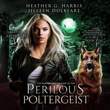 The Vampire and the Case of the Perilous Poltergeist