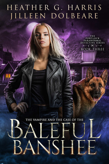 The Vampire and the Case of the Baleful Banshee